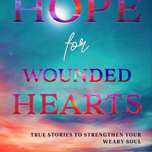 Hope for Wounded Hearts